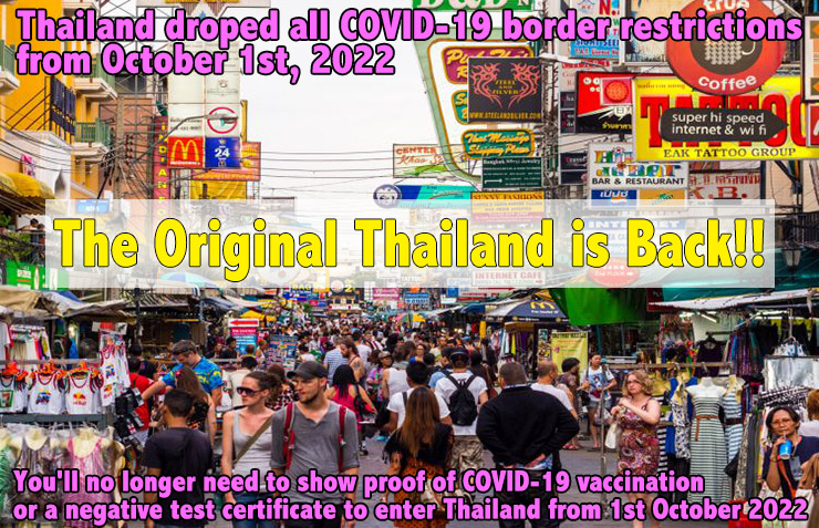 On October 1, 2022, Thailand lifted all entry restrictions related to COVID-19.