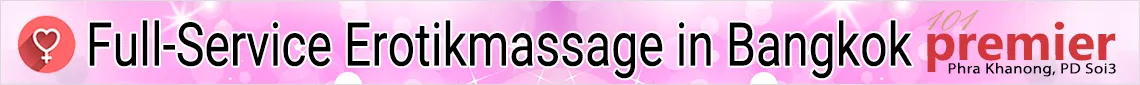 Full-Service Erotikmassage in Bangkok – Phra Khanong
