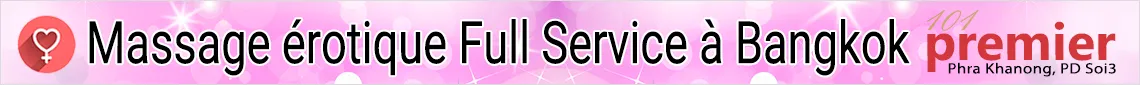 Massage érotique Full Service à Bangkok – Phra Khanong