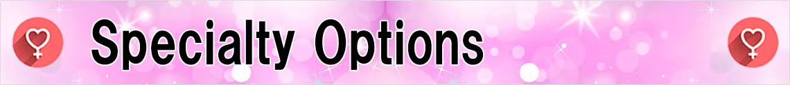 Specialty Options